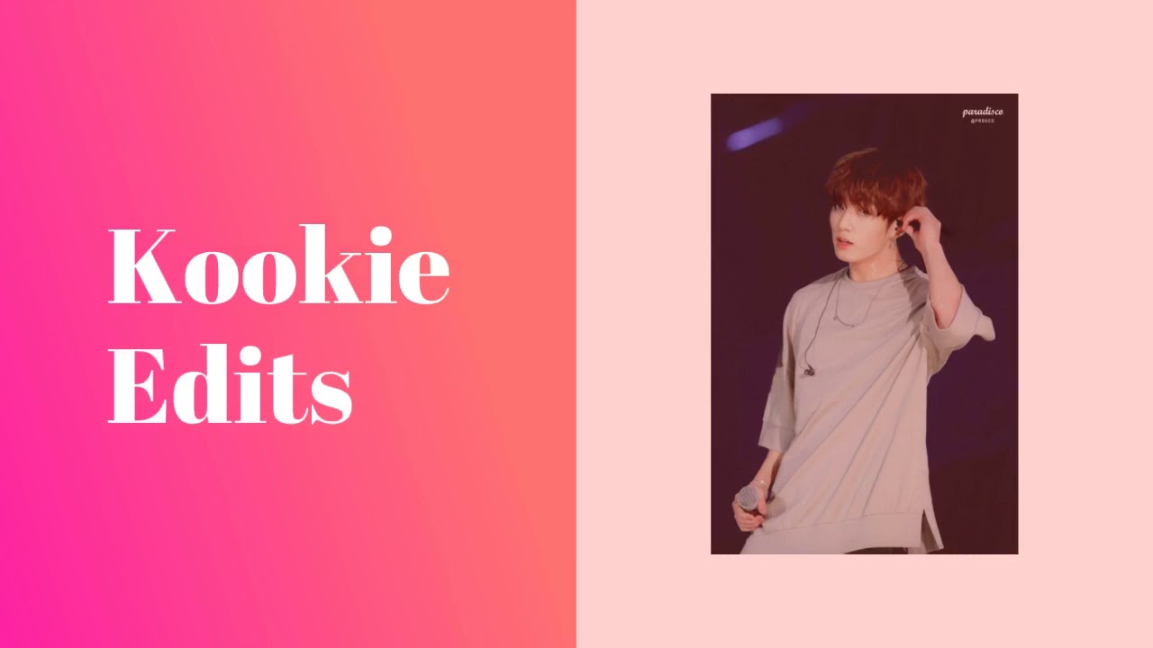 Kookie Edits