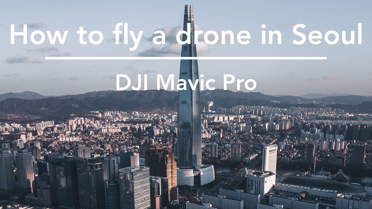 How to fly a drone in Seoul, South Korea // 서울에서 드론 날리기