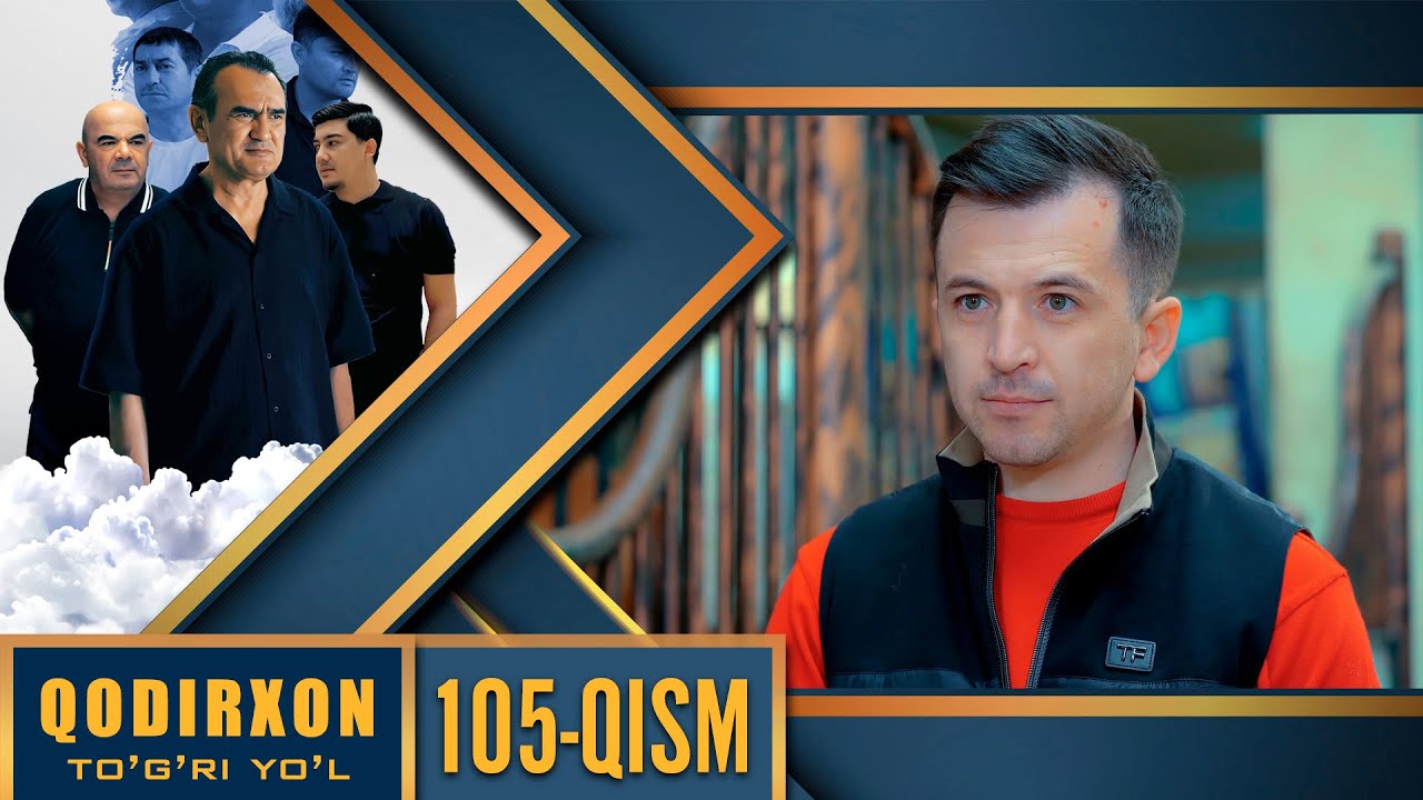 Qodirxon (Togri yo`l 10-mavsum) 105 Qism