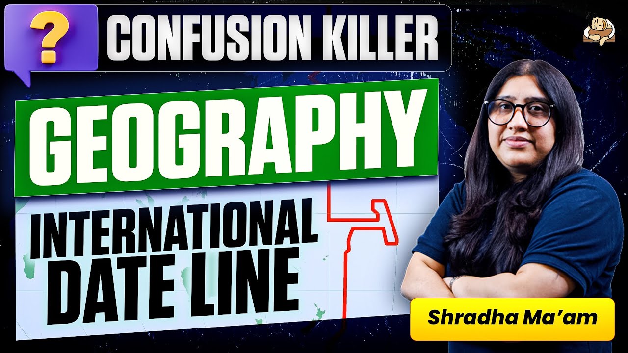 International Date Line Explained |How is Date and Time Fixed Internationally? | UPSC Prelims 2026