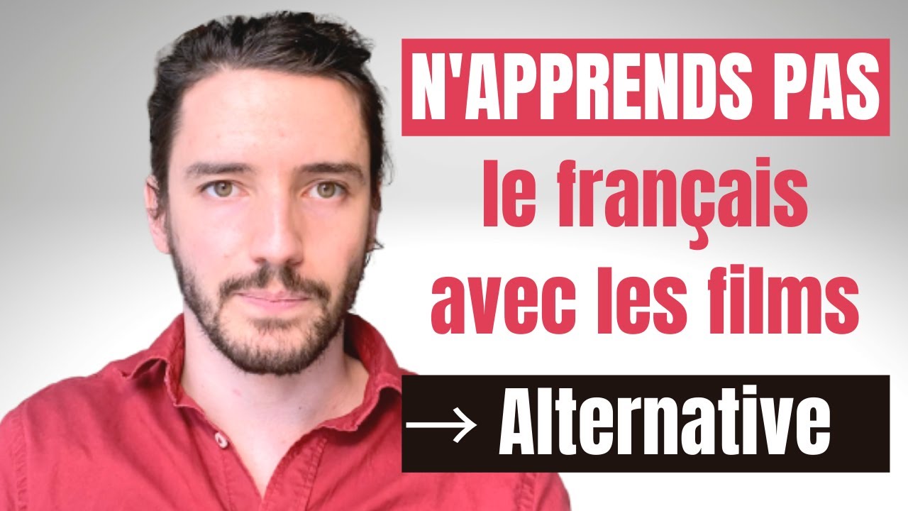 Pour apprendre rapidement le français, ne regarde PAS les films français. 🤯 → L'alternative 🇫🇷