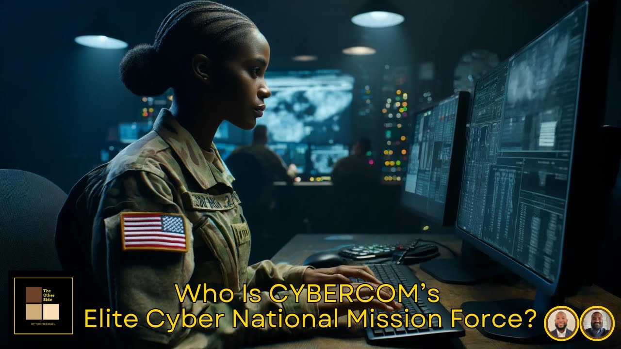 Who Is CYBERCOM&rsquo;s Elite Cyber National Mission Force?