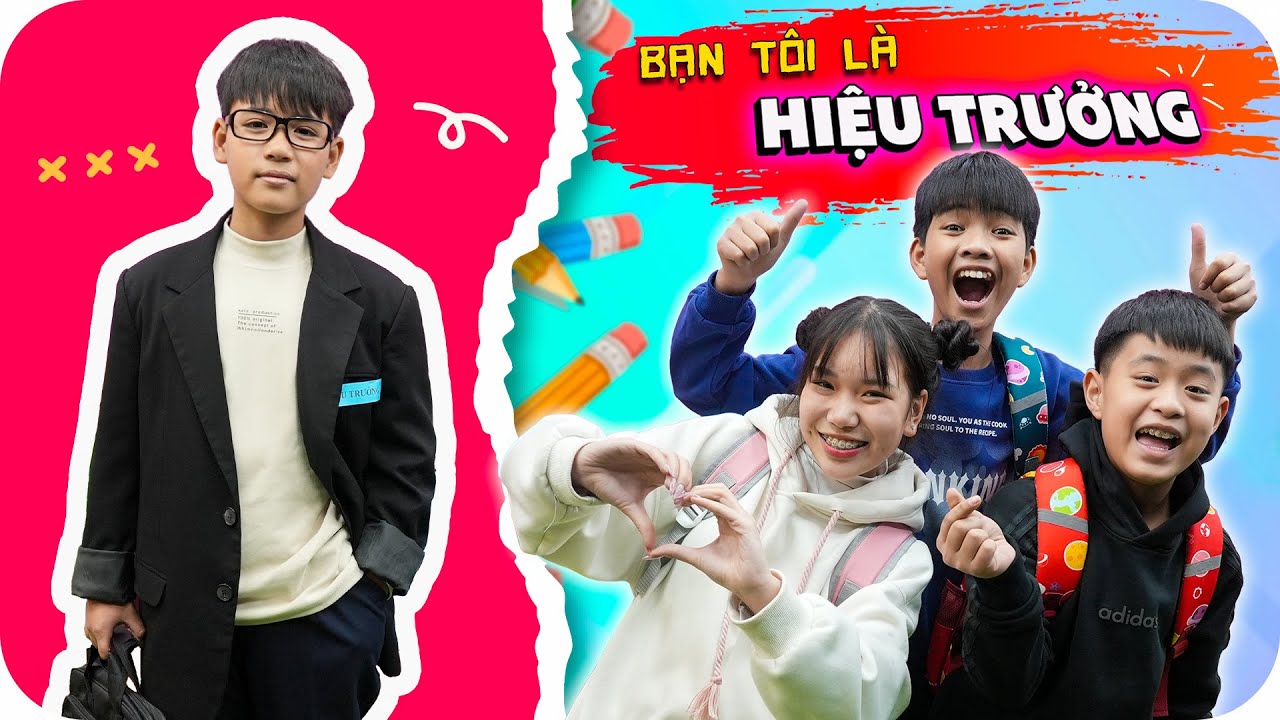 Khi Bạn Tôi Là Hiệu Trưởng | Min Min TV Minh Khoa