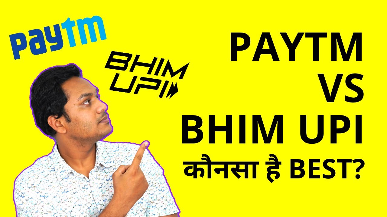 Paytm vs BHIM UPI App | Which is the Best UPI App in India?