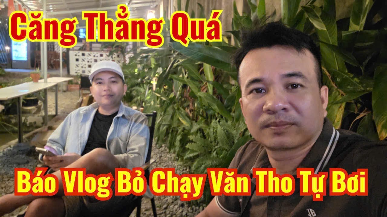 căn đét báo vlog bỏ chạy văn tho tự bơi