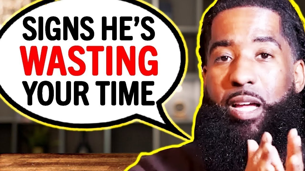THESE 5 Reasons Are Why Men Keep WASTING Your Time!