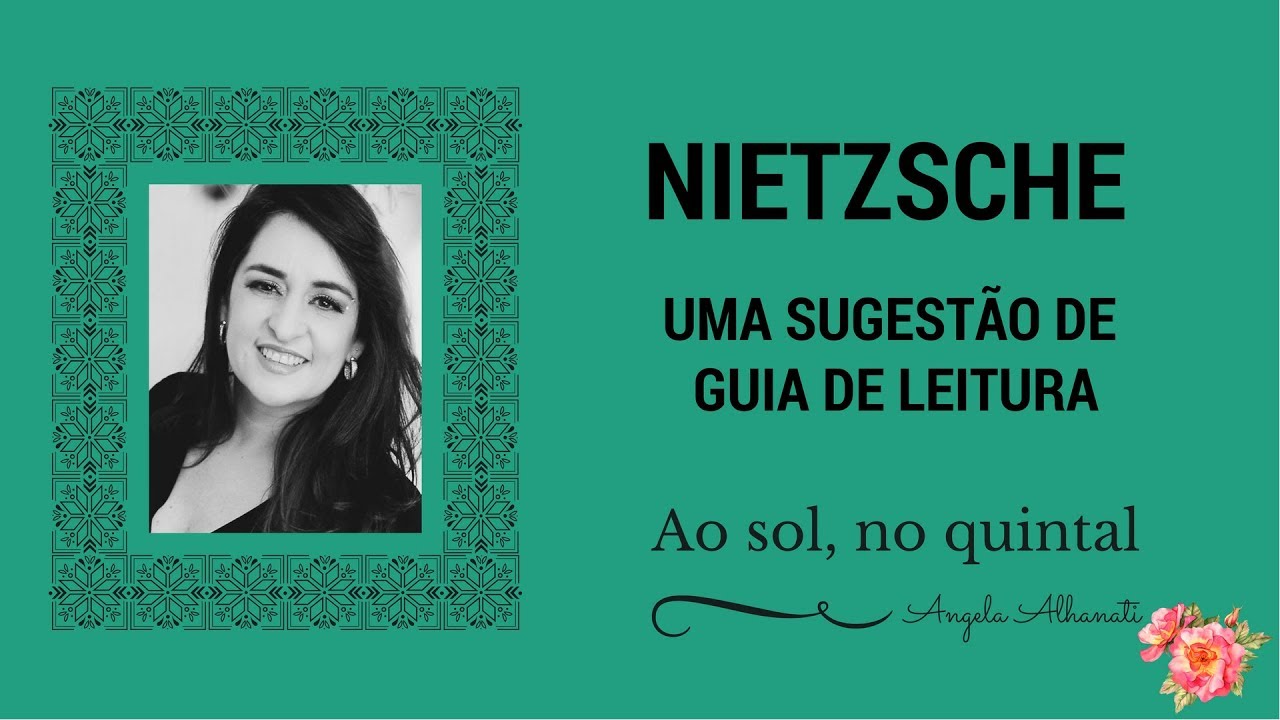 F. NIETZSCHE - UMA SUGESTÃO DE GUIA DE LEITURA