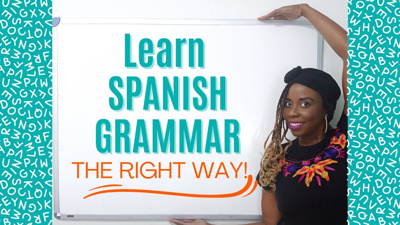 How to learn Spanish grammar the right way (faster, easier, and way more fun!)
