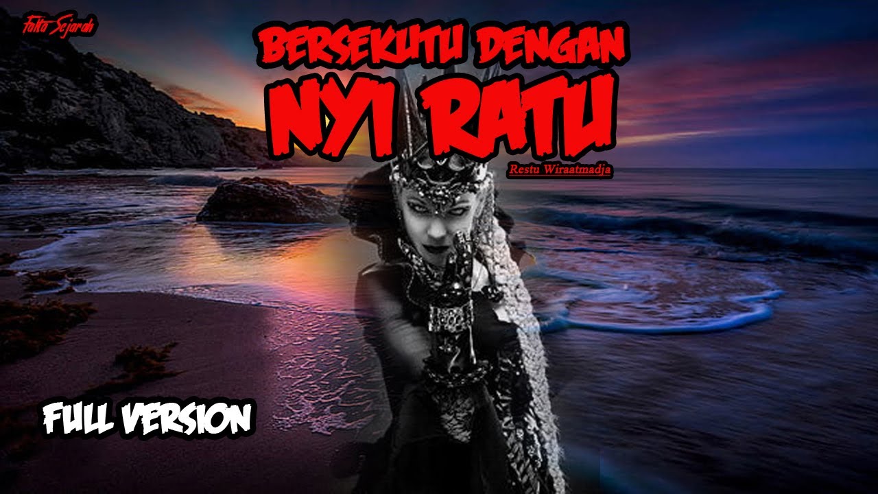 KISAH MISTERI - FULL VERSION - BERSEKUTU DENGAN NYI RATU -   BERDASARKAN KISAH NYATA BY RAMAWIRATMA
