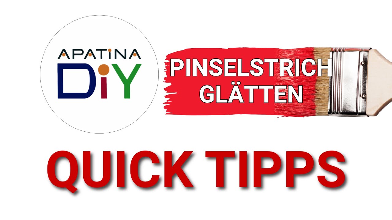 APATINA QUICK TIPPS - PINSELSTRICH GL&Auml;TTEN