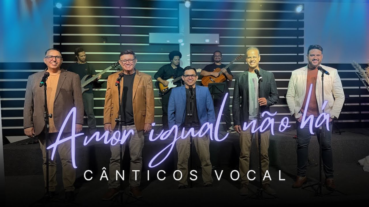 Amor igual não há - Cânticos Vocal