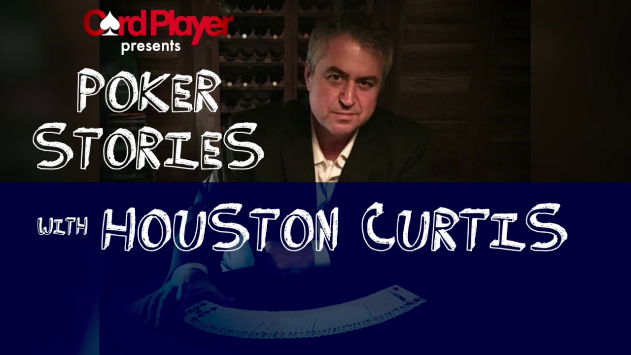 PODCAST: Poker Stories With Houston Curtis