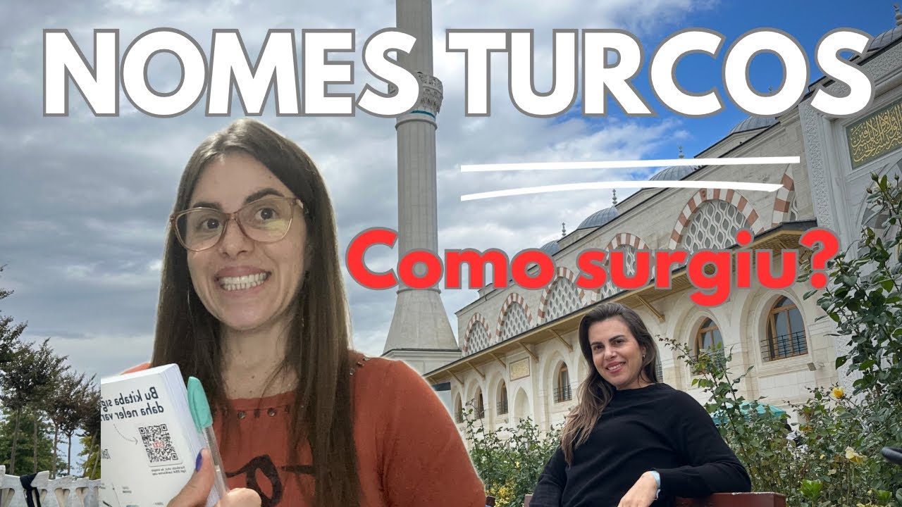 Os diferentes nomes e sobrenomes turcos 