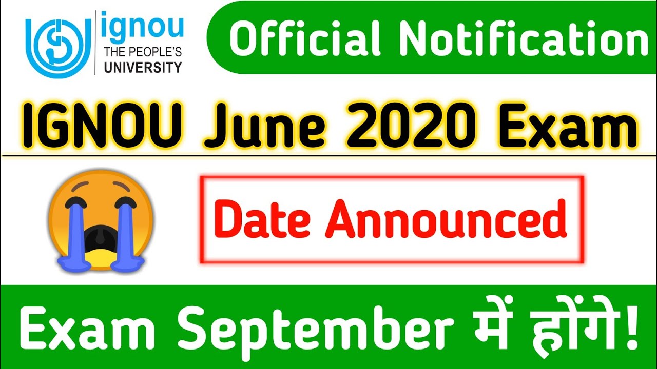 [Breaking News] IGNOU June 2020 Exam Date Announced | Final Year Exam Will be held in September
