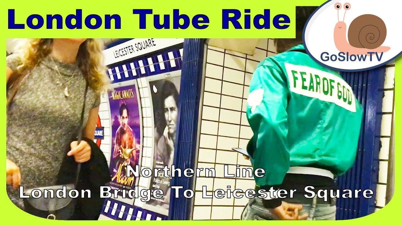 London Underground Tube Ride | London Bridge To Leicester Square | Northern Line | Slow TV | 2018