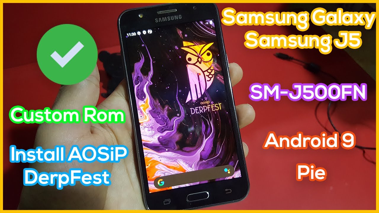 Install AOSiP OS on Samsung J5 2015 (SM-J500FN) | Install Custom Rom Pie Android 9