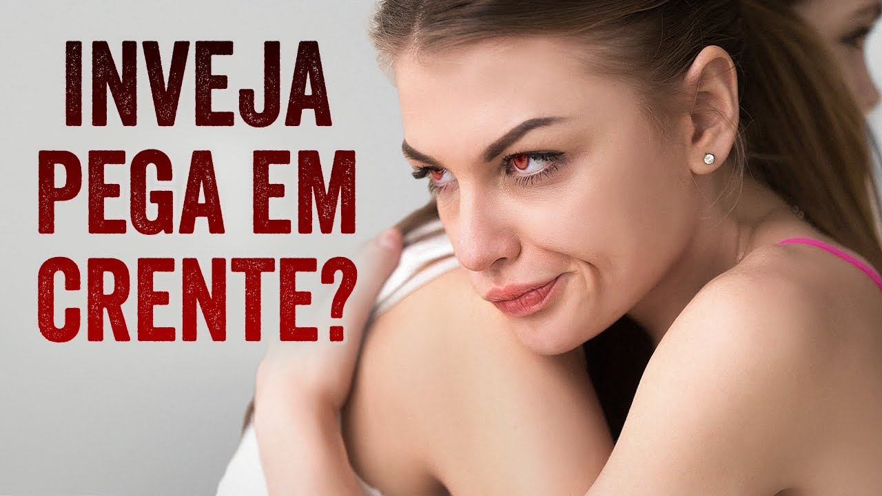 DESCUBRA SE A INVEJA PODE PREJUDICAR A VIDA DO CRISTÃO - (Oração Para Inveja e Olho Gordo)