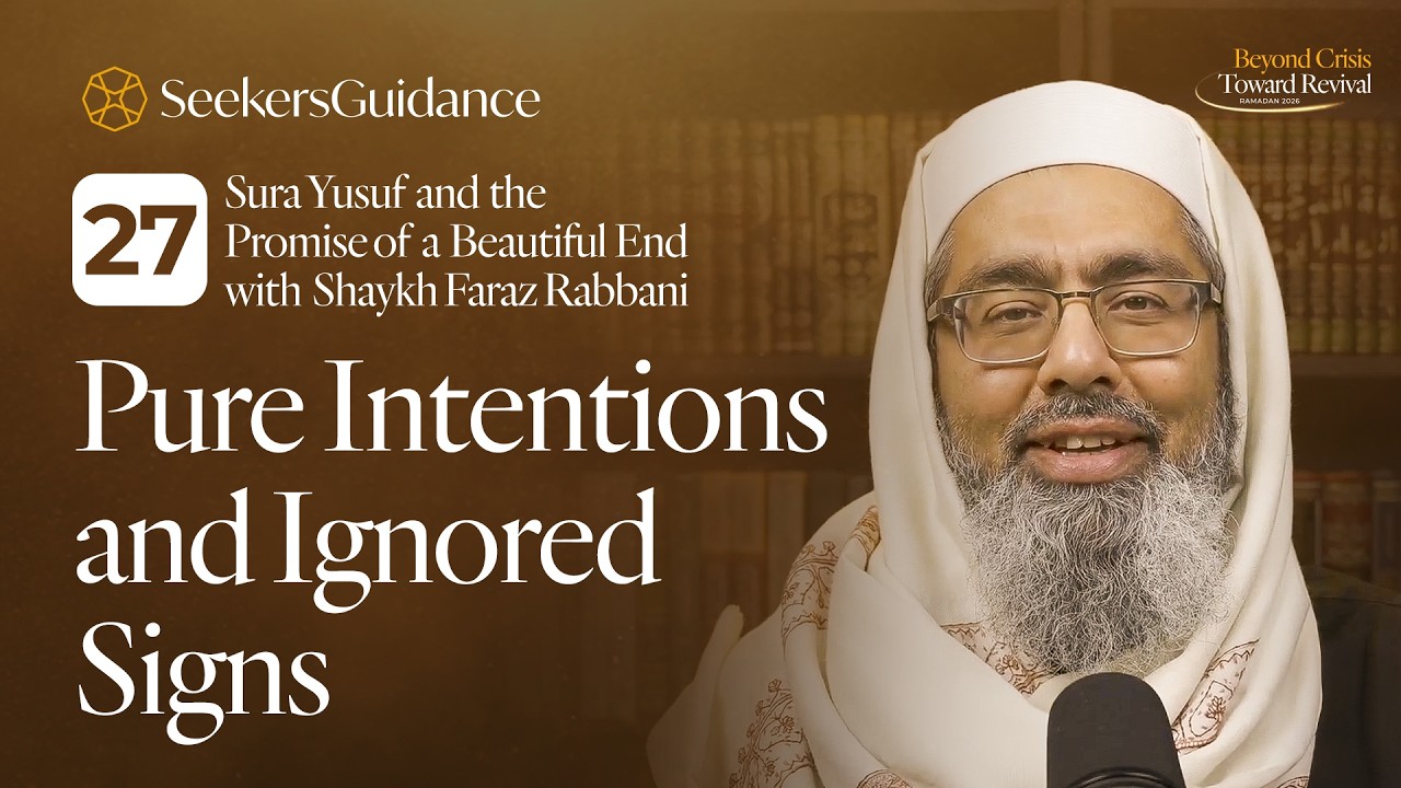 Pure Intentions and Ignored Signs | Sura Yusuf (12:104–105) | Beyond Crisis. Toward Revival – Day 27