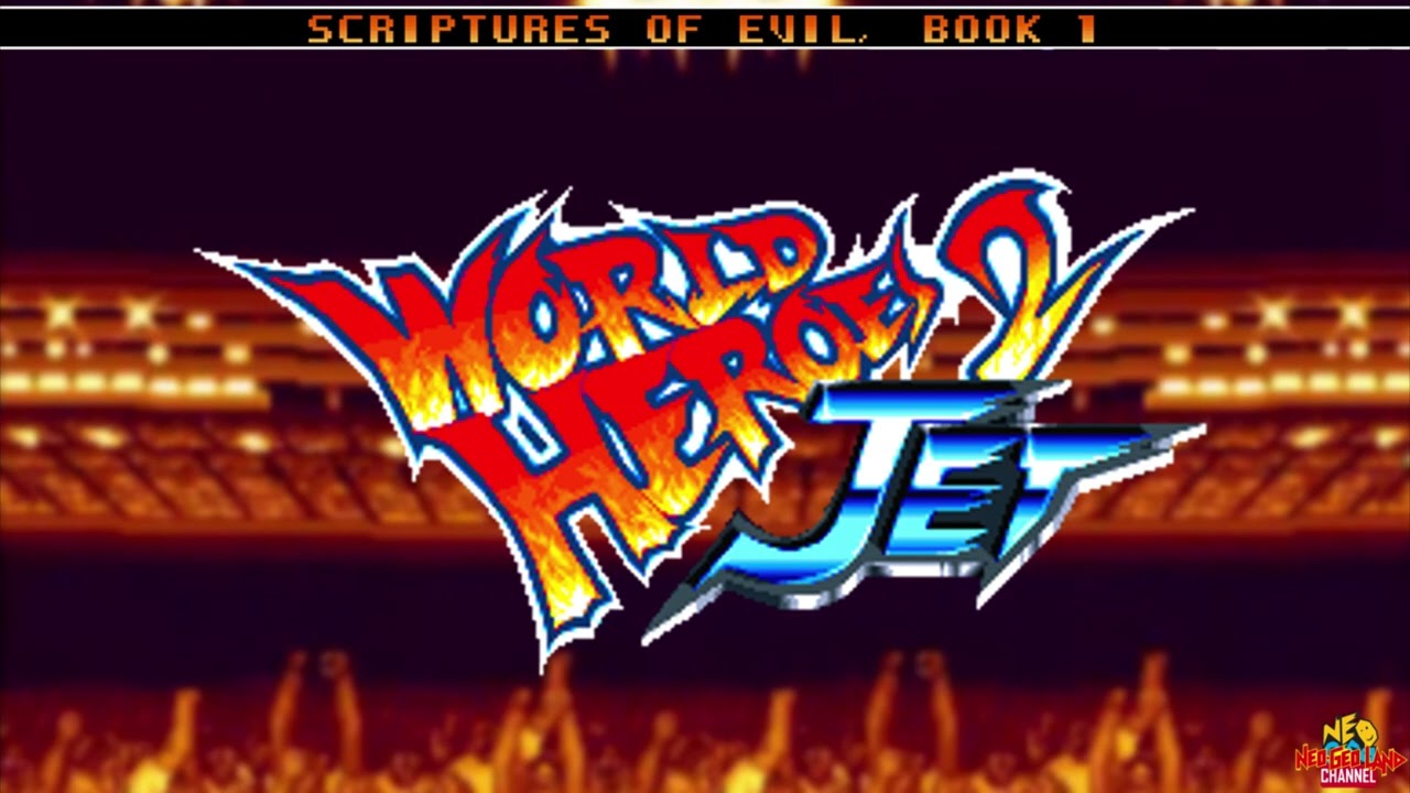 World Heroes 2 Jet - Scriptures of Evil, Book 1 (Opening Theme) AST