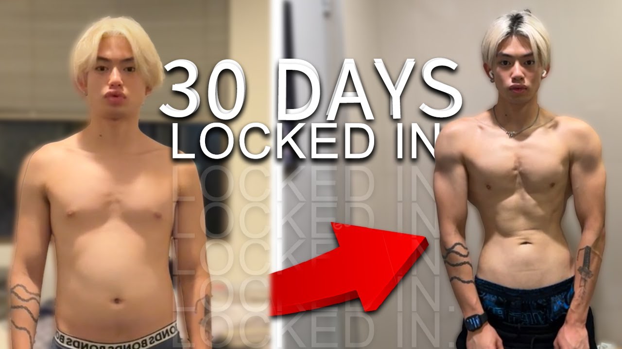 I LOCKED IN FOR 30 DAYS! *I GLOWED UP*