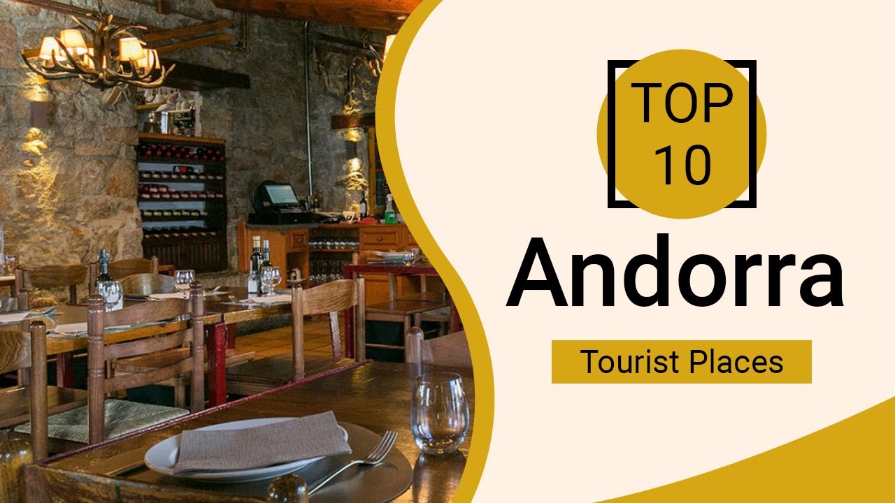 Top 10 Best Restaurants to Visit in Andorra | English