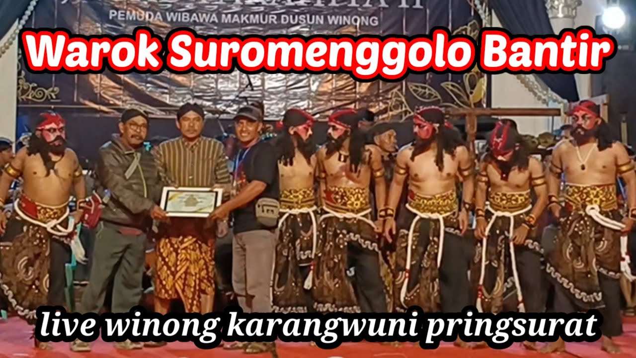 WAROK SUROMENGGOLO BANTIR CANDIROTO LIVE WINONG KARANGWUNI PRINGSURAT TEMANGGUNG