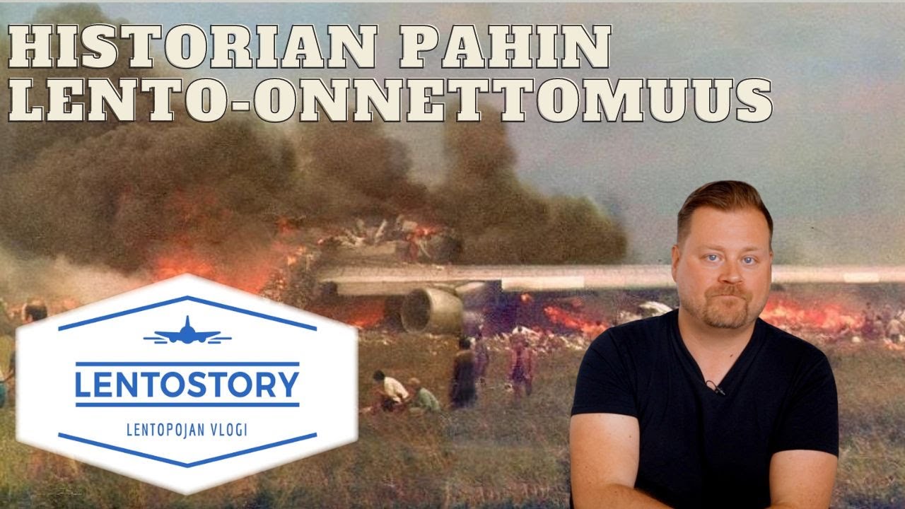 Lentostory: Historian pahin lento-onnettomuus
