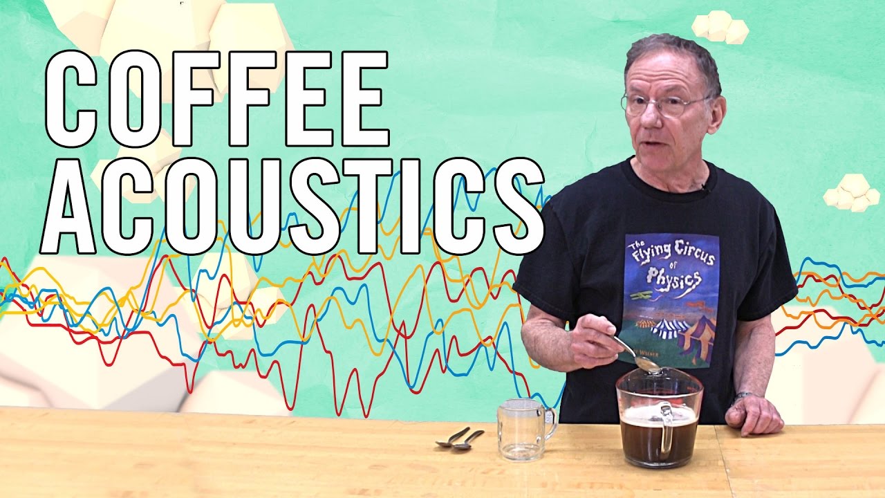 Flying Circus of Physics: Coffee Acoustics (Episode 1.6)