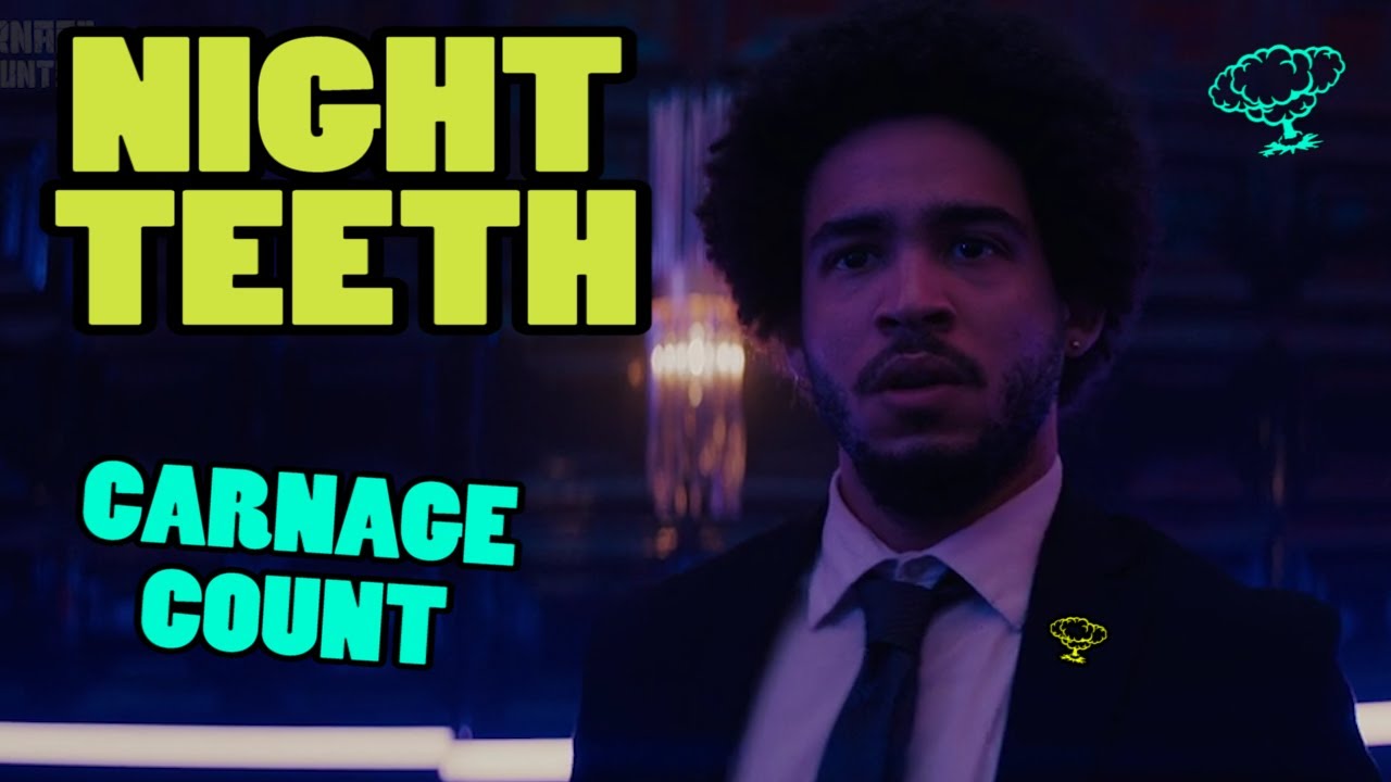 Night Teeth (2021) Carnage Count