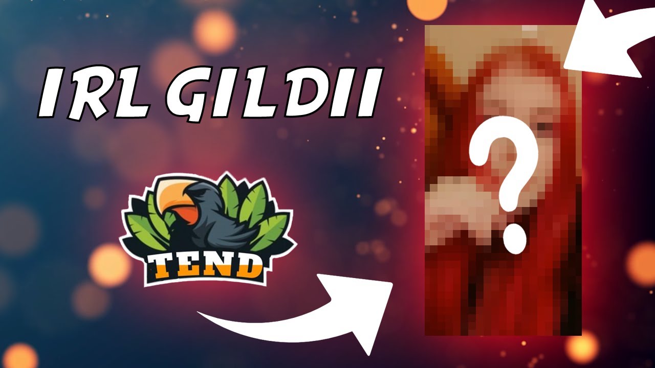 IRL Gildii TEND 2K20