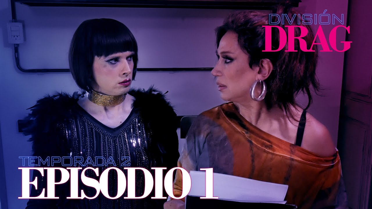 División Drag · T2 · Episodio 1