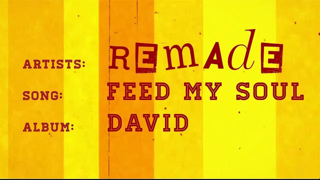 Remade - Feed my soul - Official Lyric Video