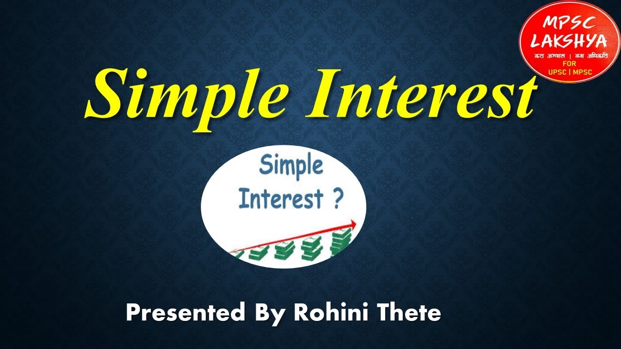 Simple Interest  सरळव्याज |MPSC Lecture in Marathi| MPSC UPSC ASO PSI STI Clerical Exams