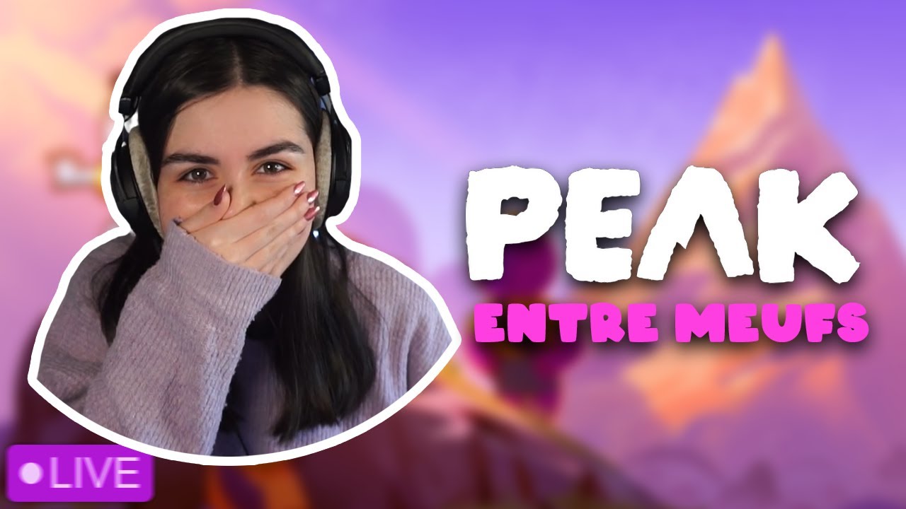 PEAK... ENTRE STREAMEUSES ! 🗻 (ft. Ultia, Horty, Raumane, Chloe Ramdani & Lexi)