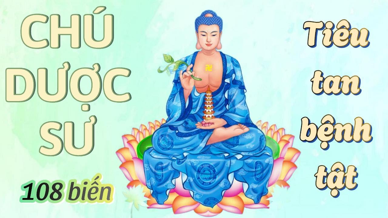 Chú Dược Sư (108 biến) [có chữ chạy] | Giọng nữ nhẹ nhàng - Dễ đọc, dễ học | Tiêu tan bệnh tật