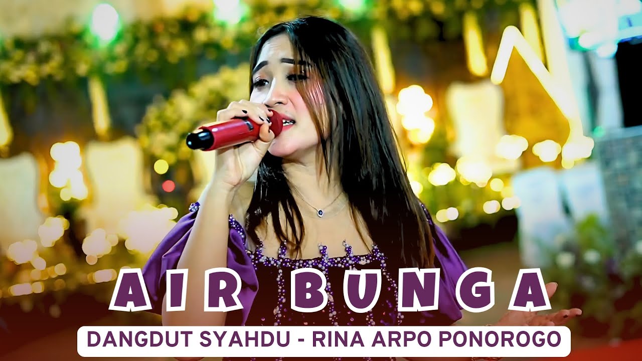 AIR BUNGA - DANGDUT SYAHDU RINA ARPO PONOROGO - SWARA NADA MUSIC