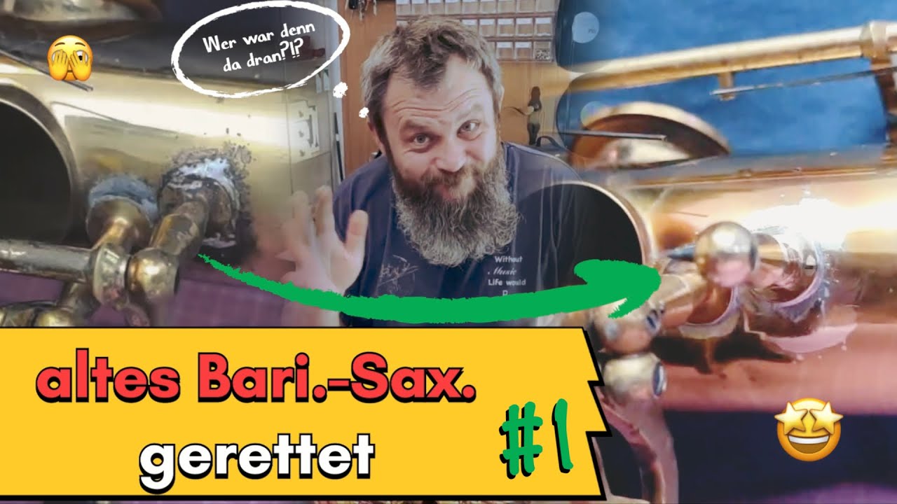 Altes Bariton Saxophon gerettet   Lötarbeiten & kleine Reparaturen #1