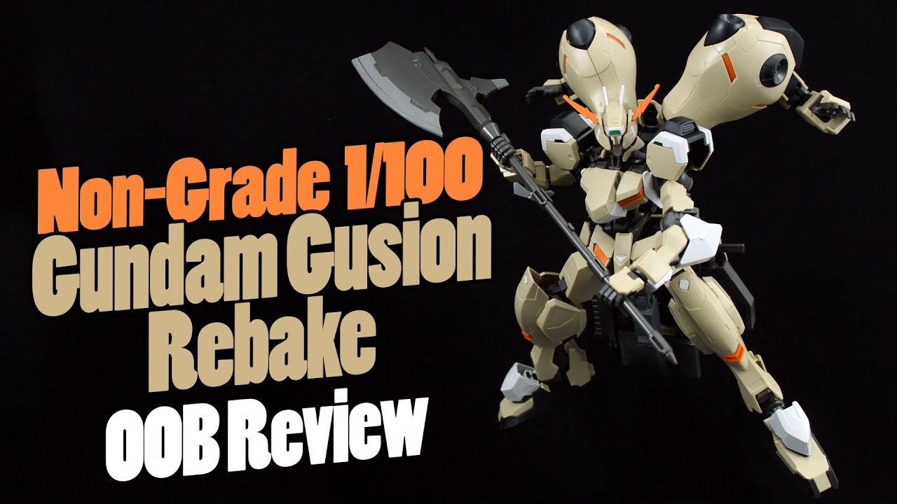 587 - 1/100 Gundam Gusion Rebake (OOB Review)