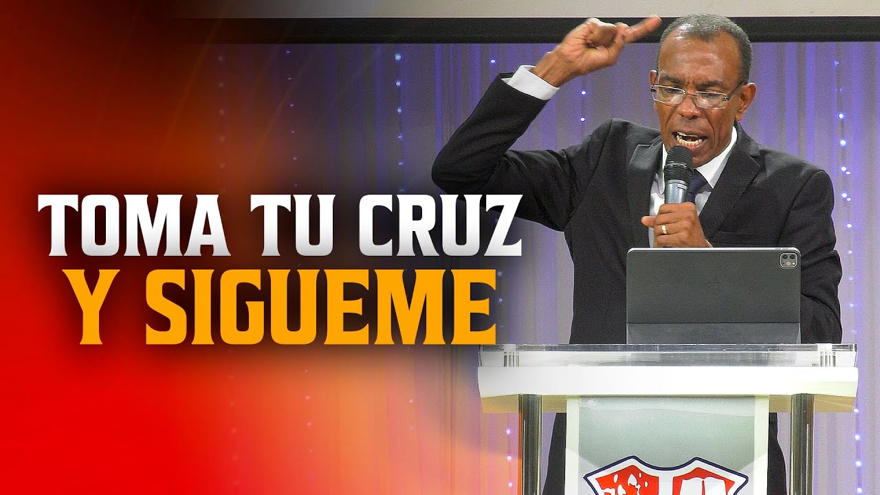 TOMA TU CRUZ Y SÍGUEME | PASTOR ERNESTOCUEVAS | @pastorernestocuevasoficial