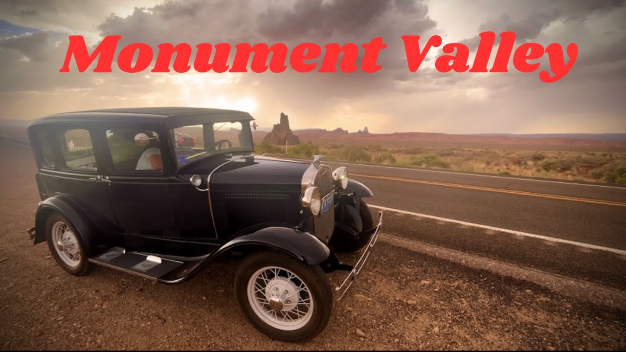 Monument Valley Day 3 of our modified Southwest Model A Adventure.