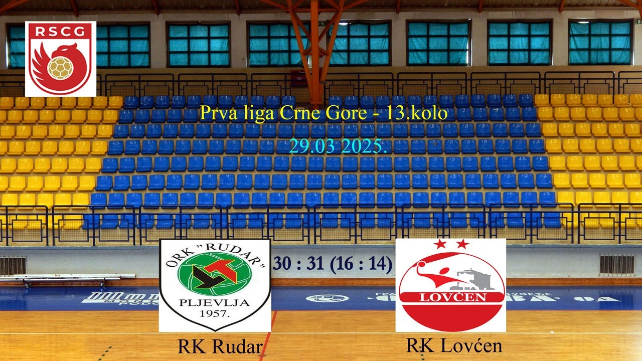 derbi RK Rudar -  RK Lovćen    30 : 31 (16 : 14)   PRVO POLUVRIJEME