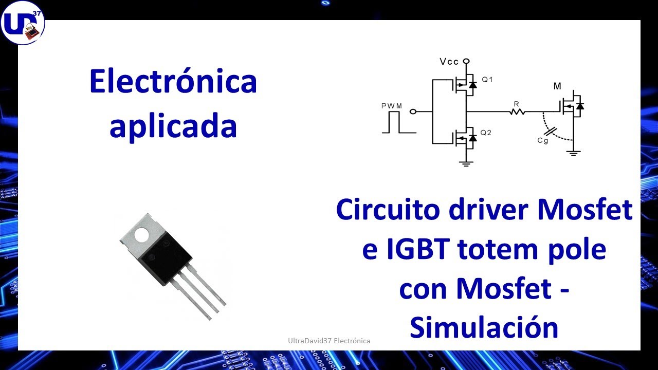 Electrónica aplicada - Circuito driver Mosfet e IGBT totem pole con Mosfet - Simulación