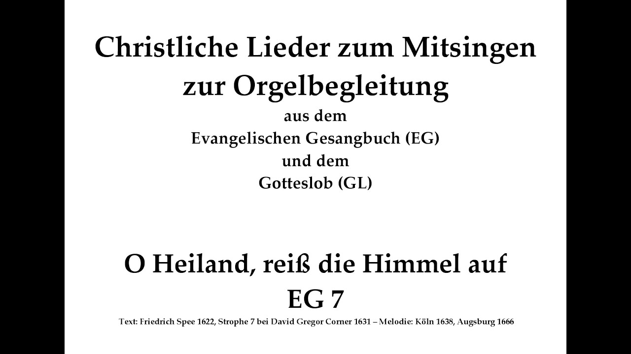 O Heiland, reiß die Himmel auf EG 7 Adventslied zum Mitsingen mit Orgelbegleitung