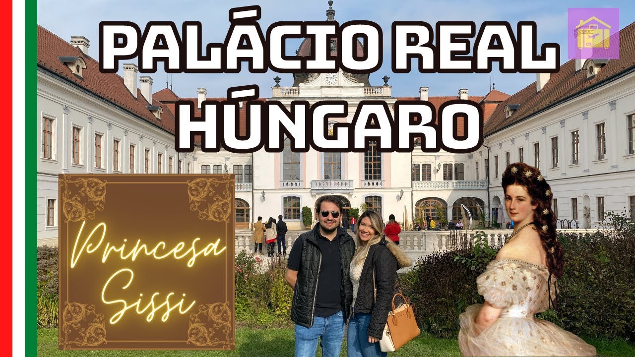 PALÁCIO REAL | HUNGRIA | PRINCESA SISSI | GÖDÖLLŐ