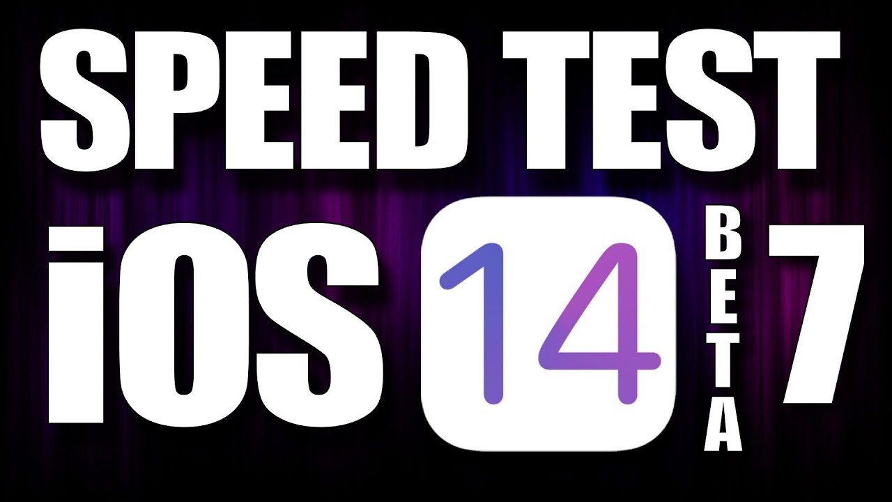 Speed Test iOS 14 Beta 7 vs iOS 13.7 (iOS 14 Public Beta 7)