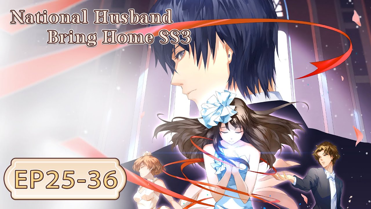✨National Husband Bring Home S3 Full Version [MULTI SUB]