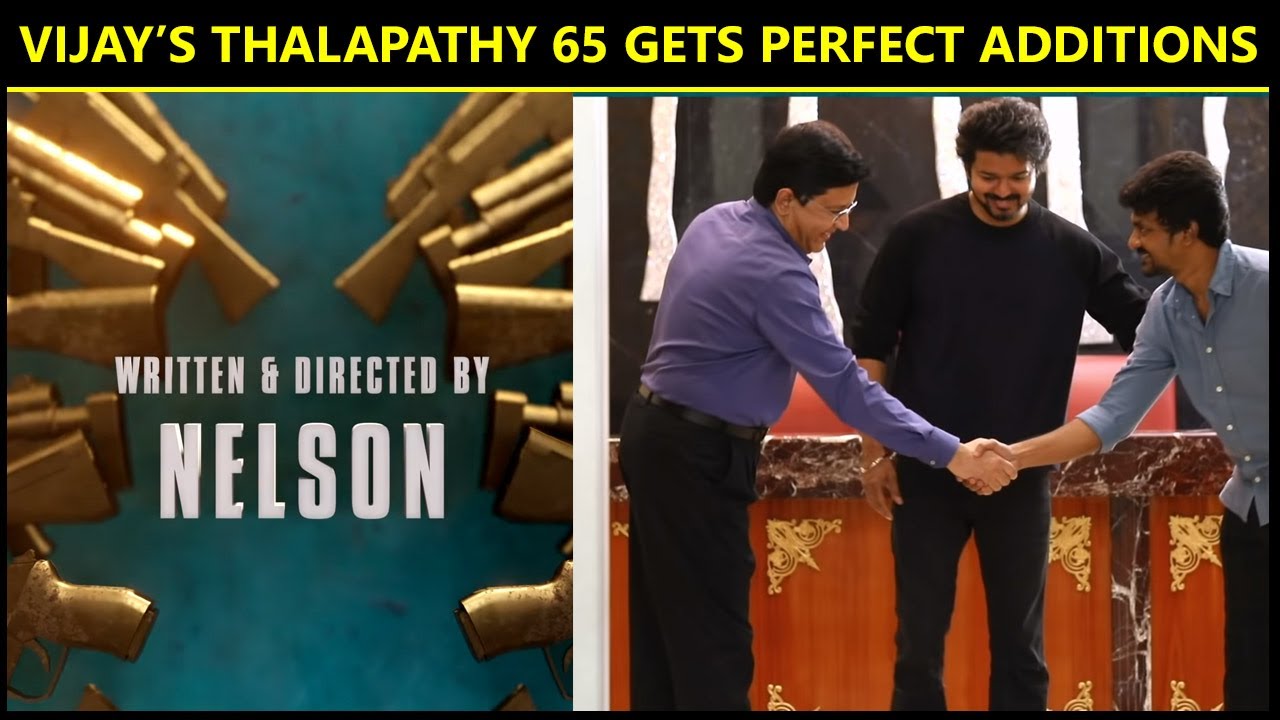 VIJAY&rsquo;S THALAPATHY 65 GETS PERFECT ADDITIONS - ADRA SAKKA! | Filmy Focus - Tamil