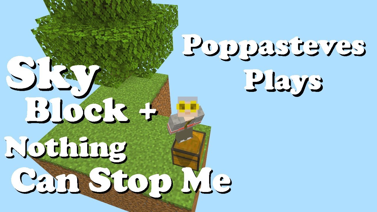 Nothing Can Stop ME ... Sky Block+