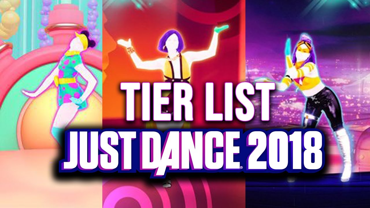 TIER LIST DO JUST DANCE 2018 - MELHORES E PIORES MÚSICAS