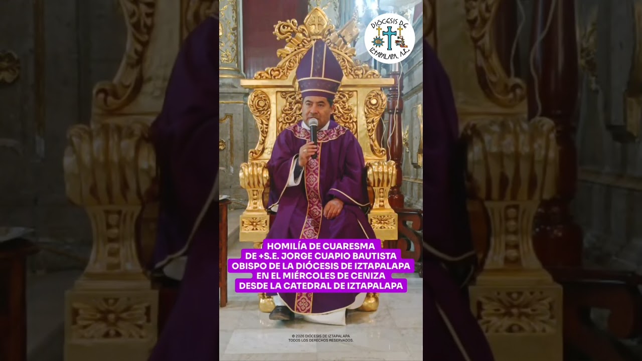 🎤Homilía de Monseñor Jorge Cuapio Bautista, Obispo de Iztapalapa. Inicio de Cuaresma ✝️